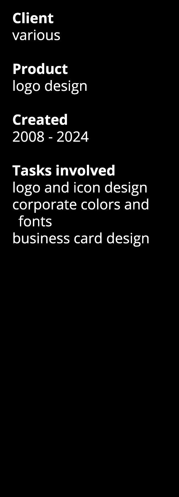 Client various Product logo design  Created 2008 - 2024 Tasks involved logo and icon design corporate colors and font   